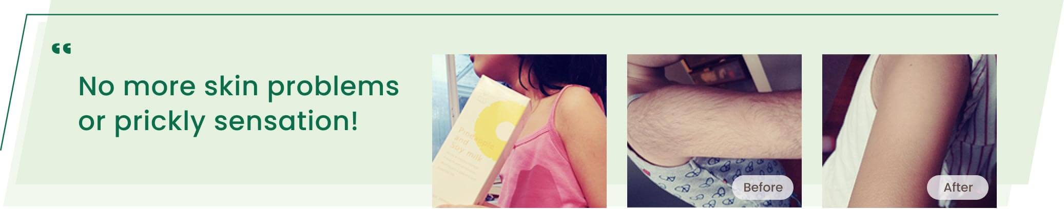 No more skin problems or prickly sensation!